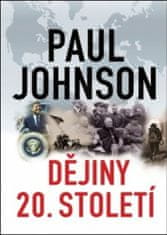 Paul Johnson: Dějiny 20. století - .