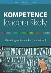 Lenka Polášková: Kompetence leadera školy - Marketingové komunikace v praxi škol