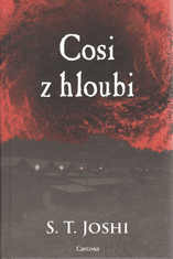 S. T. Joshi: Cosi z hloubi