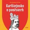 Petr Hlaváček;Jiří Slíva;Jiří Slíva: Karlštejnsko v pověstech