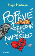 Hugo Hartman: Poprvé a rozhodně ne naposled