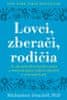 Michaeleen Doucleff: Lovci, zberači, rodičia