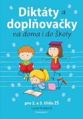 Lucie Filsaková: Diktáty a doplňovačky na doma i do školy pro 2. a 3. třídu ZŠ