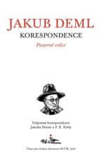 Jakub Deml: Pozorné srdce - Vzájemná korespondence Jakuba Demla a F. X. Šaldy