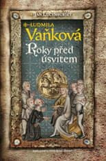 Ludmila Vaňková: Jan Lucemburský II - Roky před úsvitem