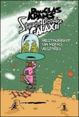 Douglas Adams: Stopařův průvodce Galaxií 2 Restaurant na konci vesmíru