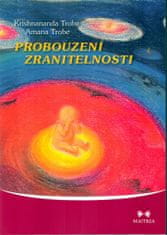 Amana Trobe: Probouzení zranitelnosti