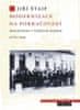 Jiří Štaif: Modernizace na pokračování. Společnost v českých zemích (1770-1918) - Společnost v českých zemích (1770-1918)