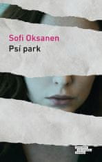 Sofi Oksanen: Psí park