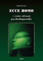 Ecce homo - v centre súčasnej psychodiagnostiky