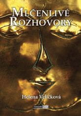 Helena Veličková: Mlčenlivé rozhovory