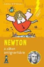 Luca Novelli: Newton - a zákon antigravitácie