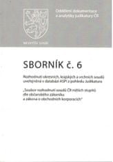 Sborník č. 6: Rozhodnutí okresních, krajských a vrchních soudů uveřejněná v databázi ASPI z pohledu Judikatura