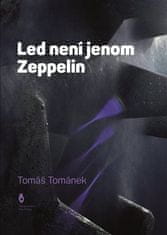 Tomáš Tománek: Led není jenom Zeppelin