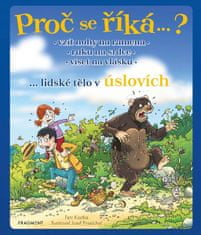 Petr Kostka: Proč se říká…? Vzít nohy na ramena – lidské tělo v úslovích