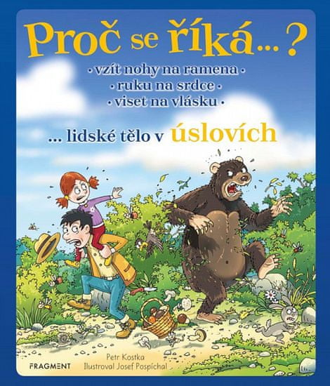 Petr Kostka: Proč se říká…? Vzít nohy na ramena – lidské tělo v úslovích