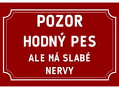 Cedule-Cedulky Plechová ceduľka - Pozor hodný pes