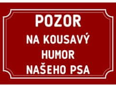 Cedule-Cedulky Plechová ceduľka - Pozor na kousavý humor