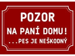 Cedule-Cedulky Plechová ceduľka -Pozor na paní domu