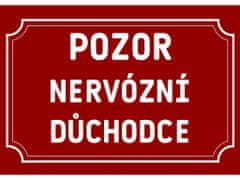 Cedule-Cedulky Plechová ceduľka - Pozor nervózní důchodce