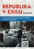 Pavel Horák: Republika v exilu - Inscenování československé vlády v Londýně za druhé světové války