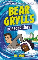 Bear Grylls: Bear Grylls: Dobrodružství na moři