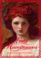 Alexandre Dumas: Lady Hamiltonová - Romantický milostný příběh