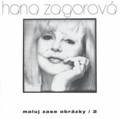 Hana Zagorová: Hana Zagorová: Maluj zase obrázky 2 CD