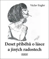 Václav Engler: Deset příběhů o lásce a jiných radostech