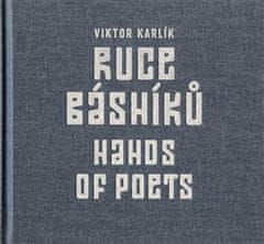 Viktor Karlík: Ruce básníků / Hands of Poets