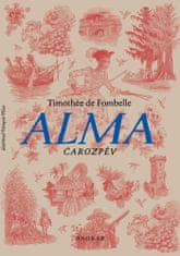 Timothée de Fombelle: Alma Čarozpěv