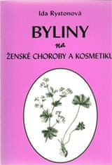 Ida Rystonová: Byliny na ženské choroby a kosmetiku