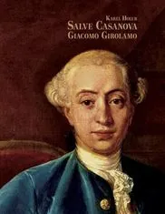 Karel Holub: Salve Casanova. Giacomo Girolamo