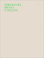 Ladislav Zikmund-Lender: Struktura města v zeleni - Moderní architektura v Hradci Králové