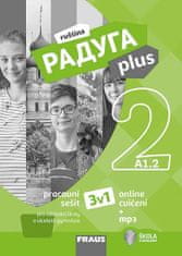 Raduga plus 2 pro ZŠ a víceletá gymnázia - Hybridní pracovní sešit 3 v 1