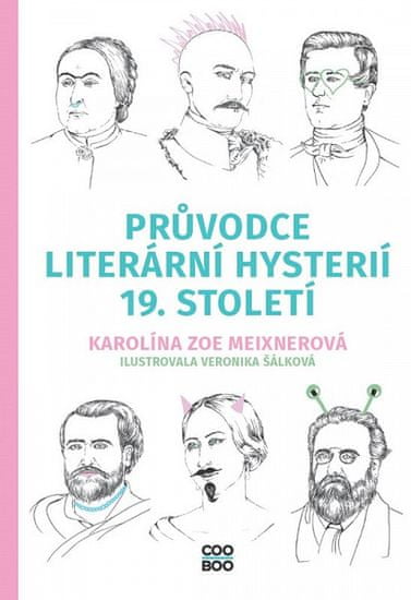 Karolína Meixnerová: Průvodce literární hysterií 19. století