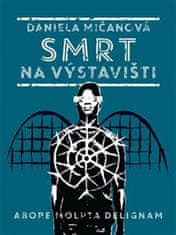 Daniela Mičanová: Smrt na výstavišti