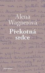 Alena Wagnerová: Překotná srdce