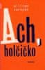 William Saroyan: Ach, holčičko