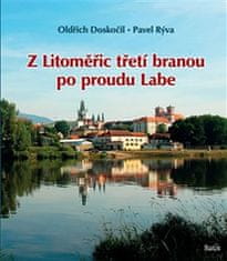 Oldřich Doskočil: Z Litoměřic třetí branou po proudu Labe