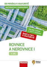 Jaroslav Zhouf: Matematika s nadhledem od prváku k maturitě 3. - Rovnice a nerovnice I.