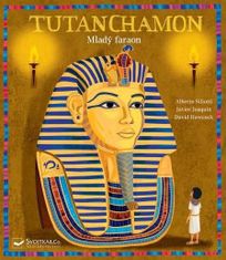 Alberto Siliotti: Tutanchamon - Mladý faraon