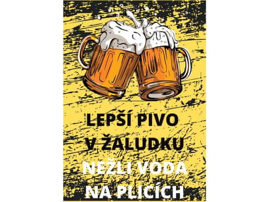 Cedule-Cedulky Plechová retro ceduľa - Lepší pivo v žaludku...