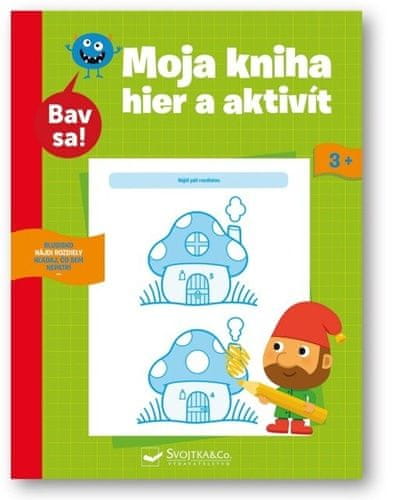 Moja kniha hier a aktivít 3+ - Bav sa!