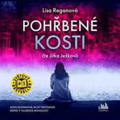 Lisa Reganová; Jitka Ježková: Pohřbené kosti (AUDIOKNIHA CD)