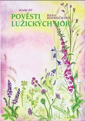 Hana Doskočilová: Pověsti Lužických hor 2 - druhý díl