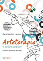 Marie Gabriela Lhotová: Arteterapie v péči o seniory