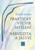 Rudolf Steiner: Praktický výcvik myšlení - Nervozita a jáství