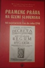 Pramene práva na území Slovenska I. Od najstarších čias do roku 1790