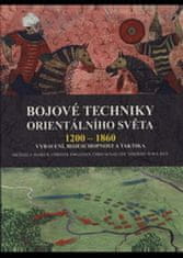 Bojové techniky orientalního světa 1200 - 1860